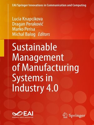 cover image of Sustainable Management of Manufacturing Systems in Industry 4.0